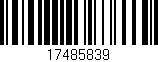 Código de barras (EAN, GTIN, SKU, ISBN): '17485839'
