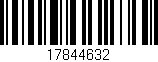 Código de barras (EAN, GTIN, SKU, ISBN): '17844632'