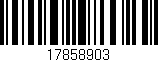 Código de barras (EAN, GTIN, SKU, ISBN): '17858903'