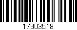 Código de barras (EAN, GTIN, SKU, ISBN): '17903518'
