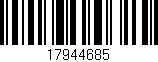 Código de barras (EAN, GTIN, SKU, ISBN): '17944685'