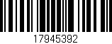 Código de barras (EAN, GTIN, SKU, ISBN): '17945392'