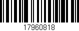 Código de barras (EAN, GTIN, SKU, ISBN): '17960818'