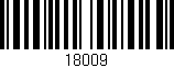 Código de barras (EAN, GTIN, SKU, ISBN): '18009'