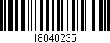 Código de barras (EAN, GTIN, SKU, ISBN): '18040235'