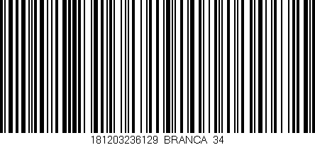 Código de barras (EAN, GTIN, SKU, ISBN): '181203236129/BRANCA_34'
