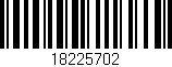 Código de barras (EAN, GTIN, SKU, ISBN): '18225702'