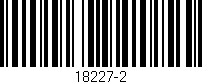 Código de barras (EAN, GTIN, SKU, ISBN): '18227-2'