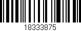 Código de barras (EAN, GTIN, SKU, ISBN): '18333875'