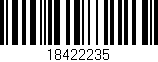 Código de barras (EAN, GTIN, SKU, ISBN): '18422235'