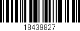 Código de barras (EAN, GTIN, SKU, ISBN): '18439827'
