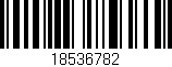 Código de barras (EAN, GTIN, SKU, ISBN): '18536782'