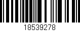 Código de barras (EAN, GTIN, SKU, ISBN): '18539278'