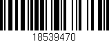 Código de barras (EAN, GTIN, SKU, ISBN): '18539470'