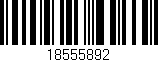 Código de barras (EAN, GTIN, SKU, ISBN): '18555892'