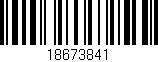Código de barras (EAN, GTIN, SKU, ISBN): '18673841'