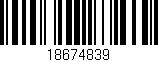 Código de barras (EAN, GTIN, SKU, ISBN): '18674839'
