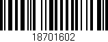 Código de barras (EAN, GTIN, SKU, ISBN): '18701602'