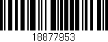 Código de barras (EAN, GTIN, SKU, ISBN): '18877953'