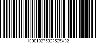Código de barras (EAN, GTIN, SKU, ISBN): '188810275027525X32'