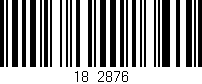 Código de barras (EAN, GTIN, SKU, ISBN): '18*2876'