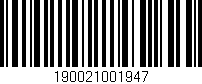 Código de barras (EAN, GTIN, SKU, ISBN): '190021001947'
