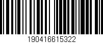 Código de barras (EAN, GTIN, SKU, ISBN): '190416615322'