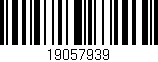 Código de barras (EAN, GTIN, SKU, ISBN): '19057939'