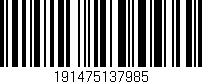 Código de barras (EAN, GTIN, SKU, ISBN): '191475137985'