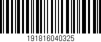 Código de barras (EAN, GTIN, SKU, ISBN): '191816040325'