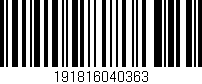 Código de barras (EAN, GTIN, SKU, ISBN): '191816040363'