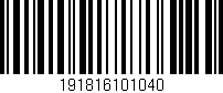Código de barras (EAN, GTIN, SKU, ISBN): '191816101040'