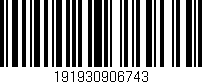 Código de barras (EAN, GTIN, SKU, ISBN): '191930906743'