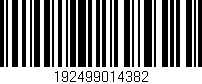 Código de barras (EAN, GTIN, SKU, ISBN): '192499014382'