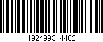 Código de barras (EAN, GTIN, SKU, ISBN): '192499314482'