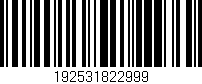 Código de barras (EAN, GTIN, SKU, ISBN): '192531822999'