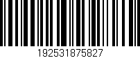 Código de barras (EAN, GTIN, SKU, ISBN): '192531875827'