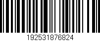 Código de barras (EAN, GTIN, SKU, ISBN): '192531876824'