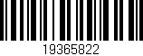 Código de barras (EAN, GTIN, SKU, ISBN): '19365822'
