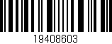 Código de barras (EAN, GTIN, SKU, ISBN): '19408603'