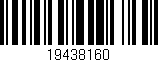 Código de barras (EAN, GTIN, SKU, ISBN): '19438160'