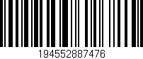 Código de barras (EAN, GTIN, SKU, ISBN): '194552887476'