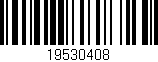 Código de barras (EAN, GTIN, SKU, ISBN): '19530408'