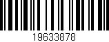 Código de barras (EAN, GTIN, SKU, ISBN): '19633878'