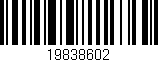 Código de barras (EAN, GTIN, SKU, ISBN): '19838602'