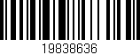 Código de barras (EAN, GTIN, SKU, ISBN): '19838636'