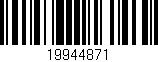 Código de barras (EAN, GTIN, SKU, ISBN): '19944871'