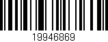 Código de barras (EAN, GTIN, SKU, ISBN): '19946869'