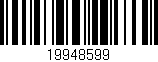 Código de barras (EAN, GTIN, SKU, ISBN): '19948599'