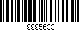 Código de barras (EAN, GTIN, SKU, ISBN): '19995633'